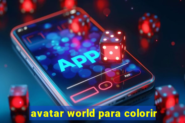 avatar world para colorir